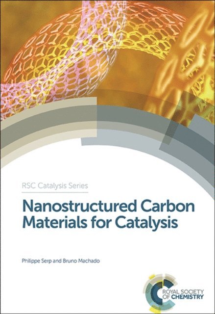 Bruno Machado, Philippe Serp - Nanostructured Carbon Materials for Catalysis, E-bok