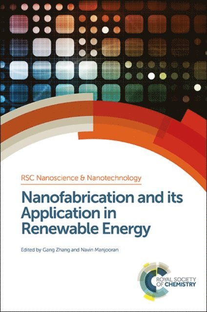Navin Manjooran, Gang Zhang - Nanofabrication and its Application in Renewable Energy, E-bok