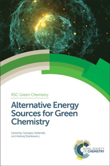 Andrzej Stankiewicz, Georgios Stefanidis - Alternative Energy Sources for Green Chemistry, E-bok