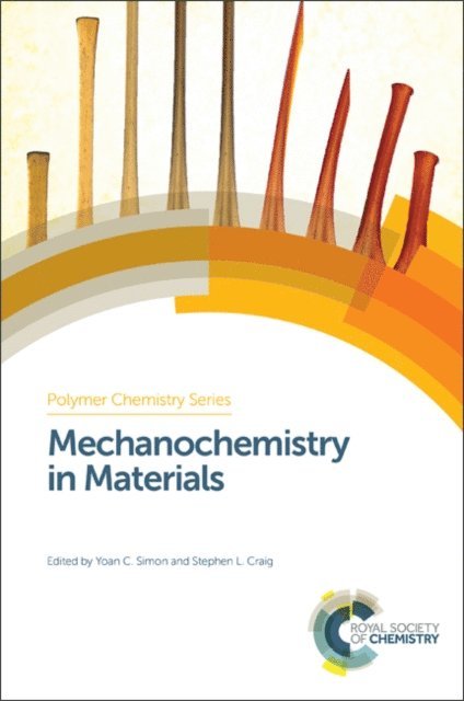 Stephen L Craig, Yoan C Simon - Mechanochemistry in Materials, E-bok