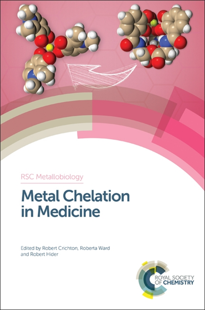 Robert C Hider, Roberta J Ward, Robert Crichton - Metal Chelation in Medicine, E-bok