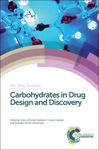 Sonsoles Martin-Santamaria, F. Javier Canada, Jesus Jimenez-Barbero - Carbohydrates in Drug Design and Discovery, E-bok