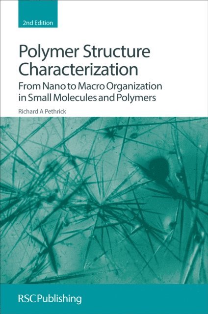 Richard A Pethrick - Polymer Structure Characterization, E-bok