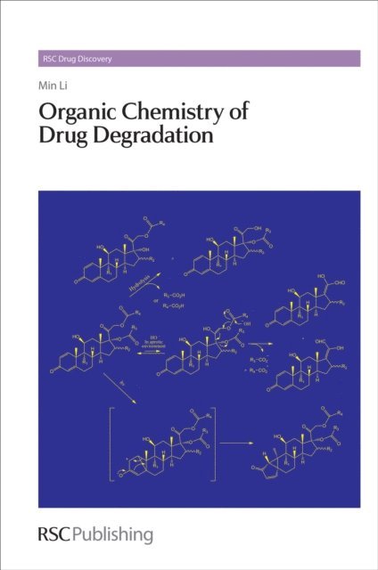 Min Li - Organic Chemistry of Drug Degradation, E-bok