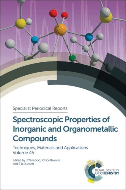 Jack Yarwood, Simon Duckett, Richard Douthwaite - Spectroscopic Properties of Inorganic and Organometallic Compounds, E-bok