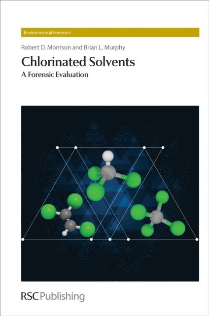 Brian L Murphy, Robert D Morrison - Chlorinated Solvents, E-bok