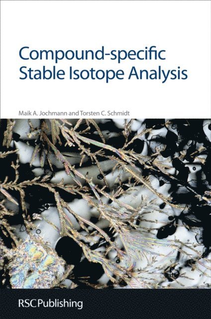 Torsten C Schmidt, Maik A Jochmann - Compound-specific Stable Isotope Analysis, E-bok