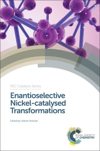 Helene Pellissier - Enantioselective Nickel-catalysed Transformations, E-bok
