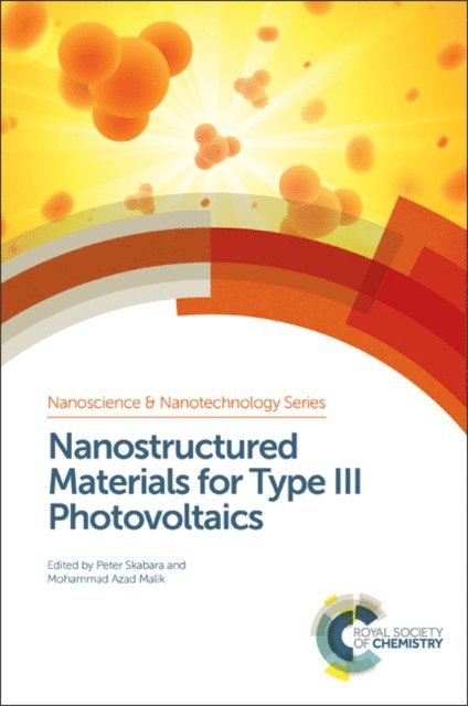 Mohammad Azad Malik, Peter Skabara - Nanostructured Materials for Type III Photovoltaics, E-bok