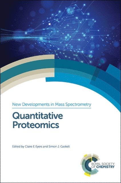 Simon Gaskell, Claire E Eyers - Quantitative Proteomics, E-bok