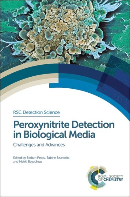 Mekki Bayachou, Sabine Szunerits, Serban Peteu - Peroxynitrite Detection in Biological Media, E-bok
