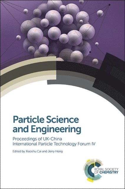 Jerry Heng, Xiaoshu Cai - Particle Science and Engineering, E-bok