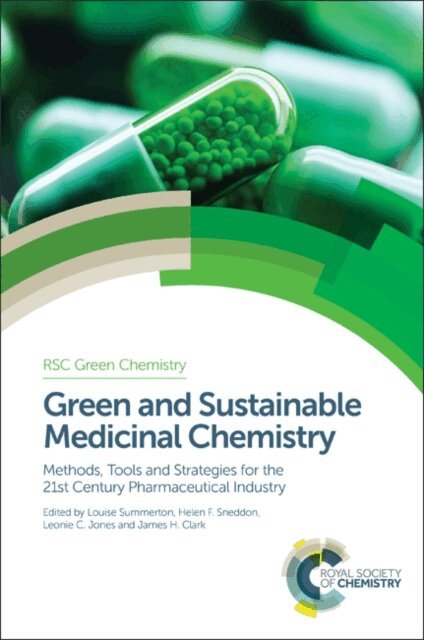 James H Clark, Leonie C Jones, Helen F Sneddon, Louise Summerton - Green and Sustainable Medicinal Chemistry, E-bok