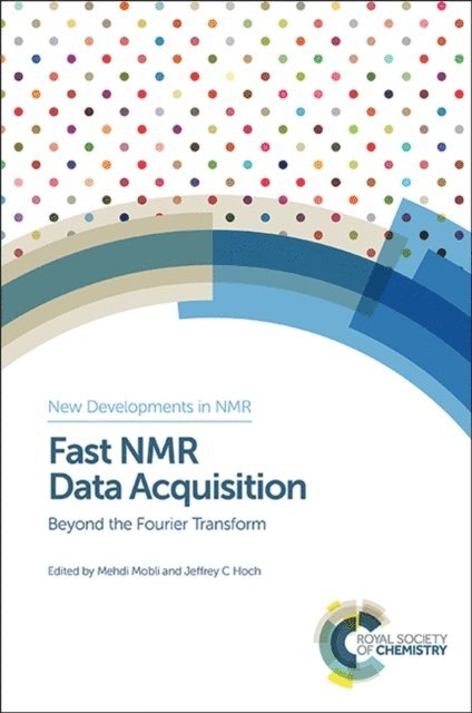 Jeffrey C Hoch, Mehdi Mobli - Fast NMR Data Acquisition, E-bok