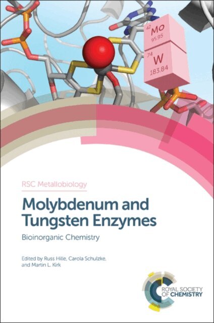 Martin L Kirk, Carola Schulzke, Russ Hille - Molybdenum and Tungsten Enzymes, E-bok