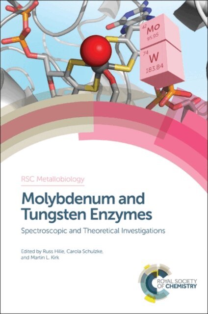 Martin L Kirk, Carola Schulzke, Russ Hille - Molybdenum and Tungsten Enzymes, E-bok