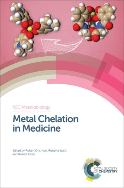 Robert C Hider, Roberta J Ward, Robert Crichton - Metal Chelation in Medicine, E-bok