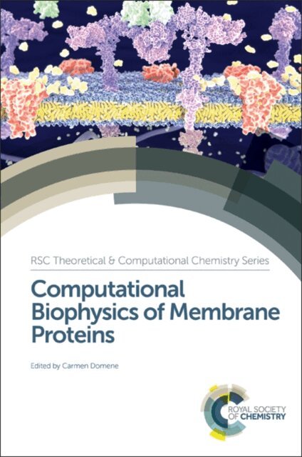 Carmen Domene - Computational Biophysics of Membrane Proteins, E-bok