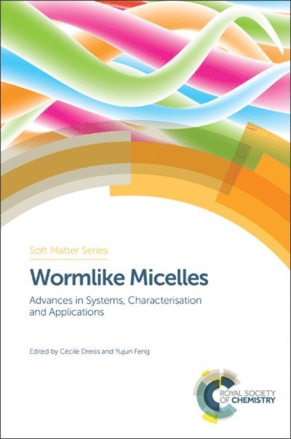 Yujun Feng, Cecile A Dreiss - Wormlike Micelles, E-bok