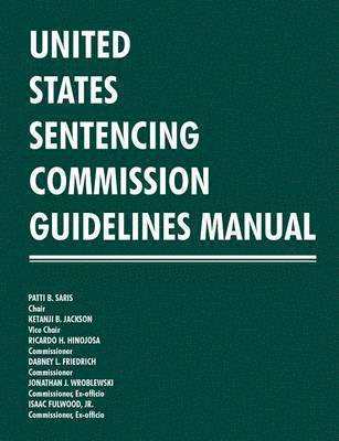 United States Sentencing Commission - United States Sentencing Commission Guidelines Manual 2013-2014, Häftad