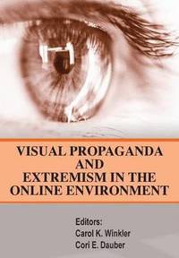 Visual Propaganda and Extremism in the Online Enivironment