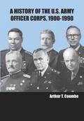 A History of the U.S. Army Officer Corps, 1900-1990