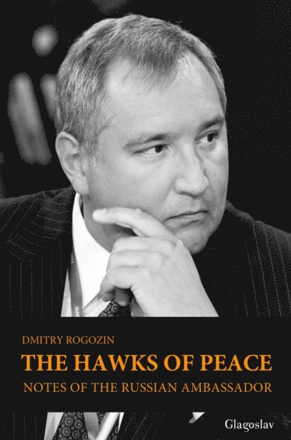 Dmitry  Rogozin - Hawks of Peace, E-bok. Tillgänglighet: Lägg i varukorg