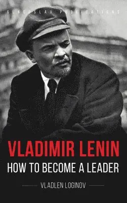 Vladlen Loginov - Vladimir Lenin, Inbunden. Tillgänglighet: Lägg i varukorg