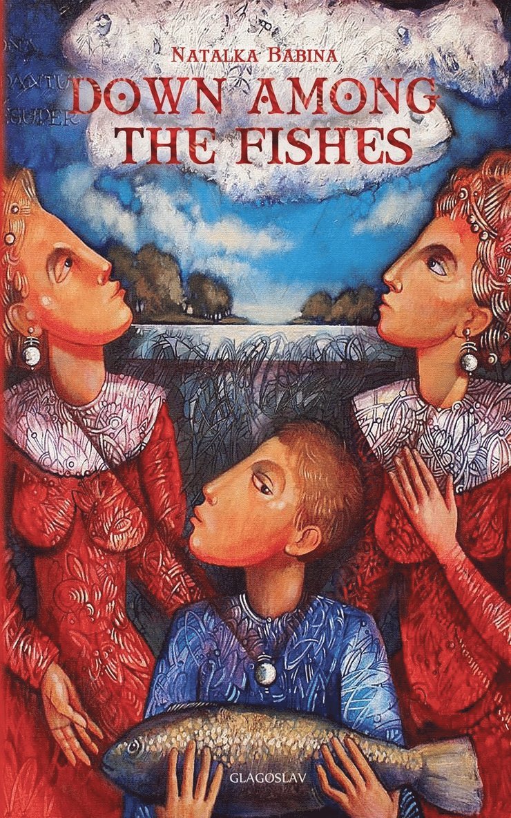 Natalka Babina - Down Among the Fishes, Häftad