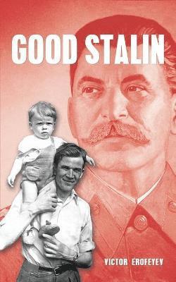 Victor Erofeyev - Good Stalin, Häftad