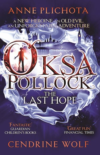 Anne Plichota, Cendrine Wolf - Oksa Pollock: The Last Hope, Häftad