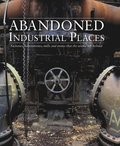 Abandoned Industrial Places