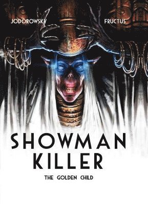 Alejandro Jodorowsky - Showman Killer, Inbunden