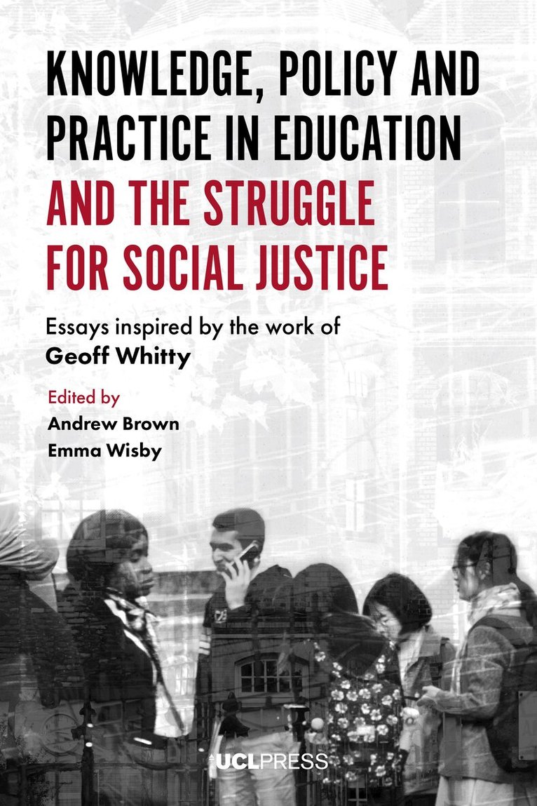 Andrew Brown, Emma Wisby - Knowledge, Policy and Practice in Education and the Struggle for Social Justice, Inbunden