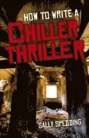 Sally Spedding - How To Write a Chiller Thriller, Häftad. Tillgänglighet: Tillfälligt slut