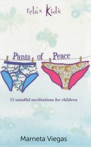 Marneta Viegas - Relax Kids: Pants of Peace – 52 meditation tools for children, Häftad