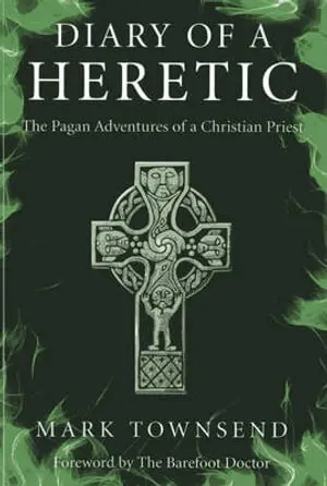 Mark Townsend - Diary of a Heretic – The Pagan Adventures of a Christian Priest, Häftad. Tillgänglighet: Tillfälligt slut