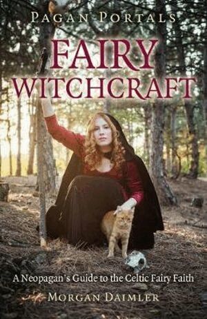 Morgan Daimler - Pagan Portals - Fairy Witchcraft, Häftad. Tillgänglighet: Lägg i varukorg
