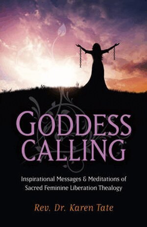 Karen Tate - Goddess Calling – Inspirational Messages & Meditations of Sacred Feminine Liberation Thealogy, Häftad. Tillgänglighet: Lägg i varukorg