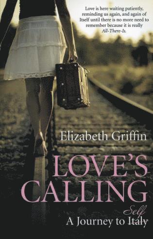 Elizabeth Griffin - Love`s Calling – A Journey to Self, Häftad