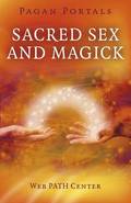 Pagan Portals  Sacred Sex and Magick