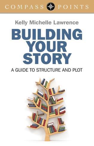 Kelly Lawrence - Compass Points: Building Your Story – A guide to structure and plot, Häftad. Tillgänglighet: Lägg i varukorg
