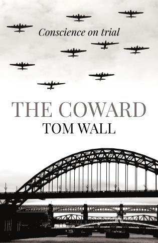 Tom Wall - Coward, The – Conscience on trial, Häftad