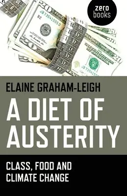 Elaine Graham–leigh - Diet of Austerity, A – Class, Food and Climate Change, Häftad. Tillgänglighet: Lägg i varukorg