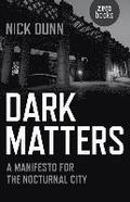 Dark Matters - A Manifesto for the Nocturnal City