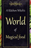 Kitchen Witch's World of Magical Food