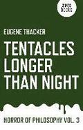 Tentacles Longer Than Night  Horror of Philosophy vol. 3