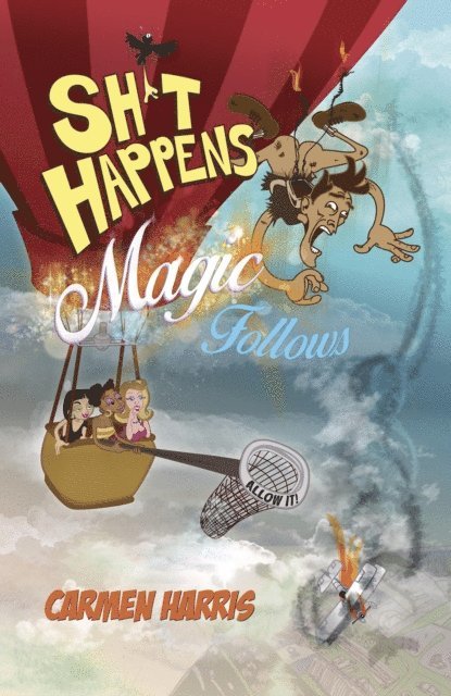 Carmen Harris - Sh*t Happens, Magic Follows (Allow It!), E-bok