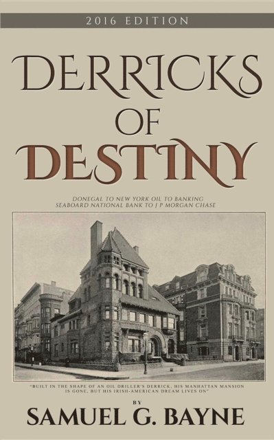 Samuel G Bayne - Derricks of Destiny 2016 Edition, E-bok