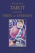 Mystic Tarot and the Trees of Eternity